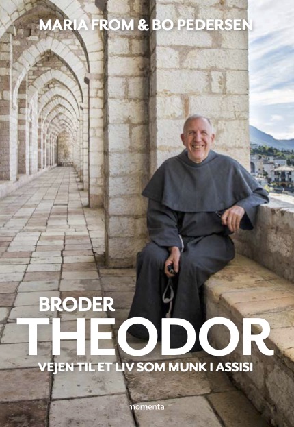 Broder Theodor – Vejen til et liv som munk i Assisi